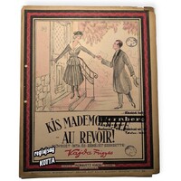 Kis Mademoiselle – Au Revoir! (Kajda Frigyes, Moravetz kiadás, Budapest–Temesvár) – eredeti kotta