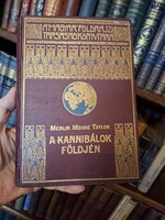 1926-MERLIN MOORE TAYLOR: A KANNIBÁLOK FÖLDJÉN - MAGYAR FÖLDRAJZI TÁRSASÁG KÖNYVTÁRA