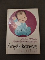 László Magda Péterné Dr. Pikler Emmi: Anyák könyve