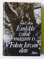 Valló László: Emlékké válok magam is. Fekete István élete