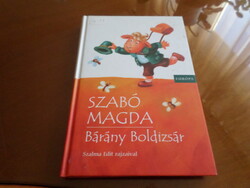 SZABÓ MAGDA Bárány Boldizsár, Szalma Edit rajzaival, 2007