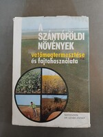 Dr. Szabó József - A szántóföldi növények vetőmagtermesztése és fajtahasználata,1981