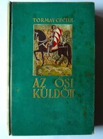 Tormay Cecile: Az ősi küldött. I. kötet: A csallóközi hattyú (1934)