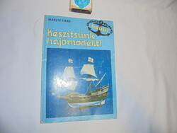 Marjai Imre: Készítsünk hajómodellt!  "Hobby" - 1987
