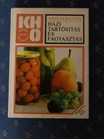 Balastik Jaroszlav: Home Canning and Freezing Book, Budapest Agricultural Publishing House