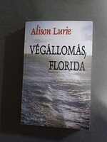 Alison Lurie - Végállomás, Florida - 2001