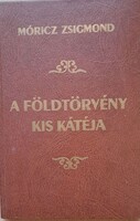 Móricz Zsigmond: A földtörvény kis kátéja