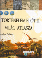 Dr. Palmer Douglas: A történelem előtti világ atlasza