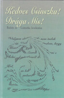 Kedves Csinszka! Drága Mis! -Babits és Csinszka levelezése