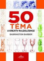 Barrington Barber: 50 téma a kreatív rajzoláshoz