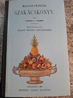 Magyar-Franczia szakácskönyv Dobos C.József 1881 es reprint kiadása