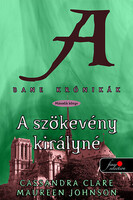 Cassandra Clare: A szökevény királyné