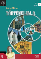 Száray Miklós: Történelem 8.- A hat- és nyolcosztályos gimnáziumok számára