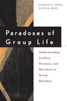 Kenwyn K. Smith, David N. Berg: Paradoxes of Group Life