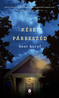 Kent Haruf: Kései párbeszéd