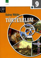 Száray Miklós: Történelem 9. - A hat- és nyolcosztályos gimnáziumok számára