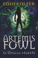 Eoin Colfer: Artemis Fowl és Opália végzete