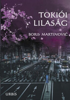 Boris Martinovic: Tokiói lilaság