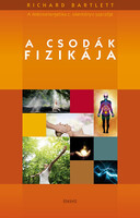 Richard Bartlett: A csodák fizikája