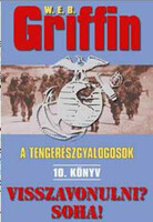 W. E. B. Griffin: Visszavonulni? Soha!