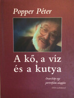 Popper Péter: A kő, a víz és a kutya