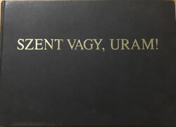 Harmat Artúr - Sík Sándor: Szent vagy Uram! Orgonakönyv - Ősi és újabb egyházi énekkincsünk tára