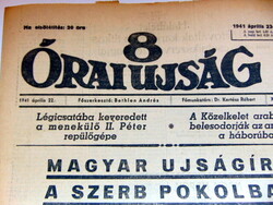 1941 április 22  /  8 Órai Ujság  /  RÉGI EREDETI ÚJSÁG Ssz.: 180