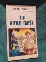 Híd ​a Kwai folyón Pierre Boulle