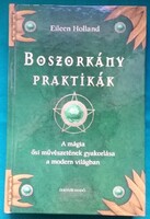 Eileen Holland: Boszorkánypraktikák  > Spiritizmus > Mágia