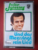 Julio Iglesias - Und dasMeersingt sein Lied , gyári műsoros kazetta , használt .