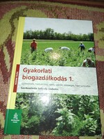 Seléndy Szabolcs: Gyakorlati biogazdálkodás 1.