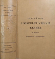 Than Károly: A kísérleti chemia elemei II. - A törzsvegyületek leírása