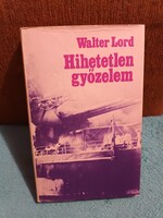 Hihetetlen győzelem - Walter Lord - 1981