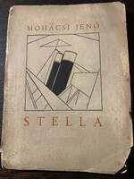 Mohácsi Jenő: STELLA /1928 Számozott Dedikált !!!