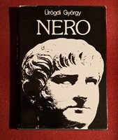 Ürögdi György: NERO – Római császár élete és kora