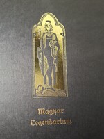 Tormay Cecilia : Magyar Legendárium - Molnár C. Pál - Királyi Magyar Egyetemi Nyomda