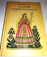 1973.Benedek Elek-Világszép nádszál kisasszony és más mesék mese könyv képek szerint MÓRA