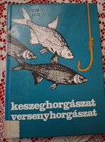 Dr.Holly Iván: Keszeghorgászat versenyhorgászat  MOHOSZ(1984.)