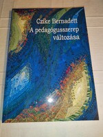 Czike Bernadett: A pedagógusszerep változása