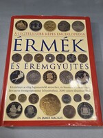 Dr. James Mackay - Érmék és éremgyűjtés - A legteljesebb képes enciklopédia