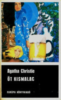 Agatha Christie: Öt kismalac