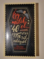 David Eagleman          Így múlik el... - 40 egyperces a túlvilágról