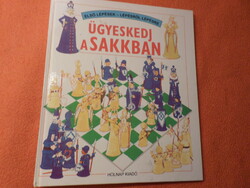 ELSŐ LÉPÉSEK - LÉPÉSRŐL LÉPÉSRE ÜGYESKEDJ A SAKKBAN 2007