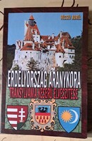 Vécsey Aurél: Erdélyország aranykora – Transylvania keserű elveszítése