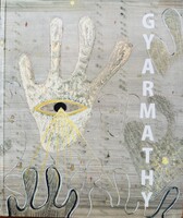 GYARMATHY TIHAMÉR (1915-2005) Művészeti album 2004.