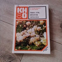 Alexander Bartosiewitz · Marek Siewniak: Öreg fák, díszfák ápolása