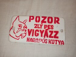 KÜLÖNLEGES 2 NYELVŰ VIGYÁZZ A KUTYA HARAP ZOMÁNC TÁBLA