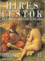 Stephen Rose (szerk.): Híres festők (Az életük, ihletőik és műveik) 47. szám - Giorgione