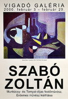 Kiállítási plakát: Szabó Zoltán: Csendélet (Vigadó Galéria) 2000
