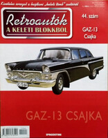 Retroautók a keleti blokkból 44.- GAZ-13 Csajka